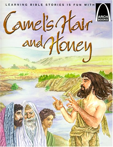 Camel's Hair and Honey (Arch Books)