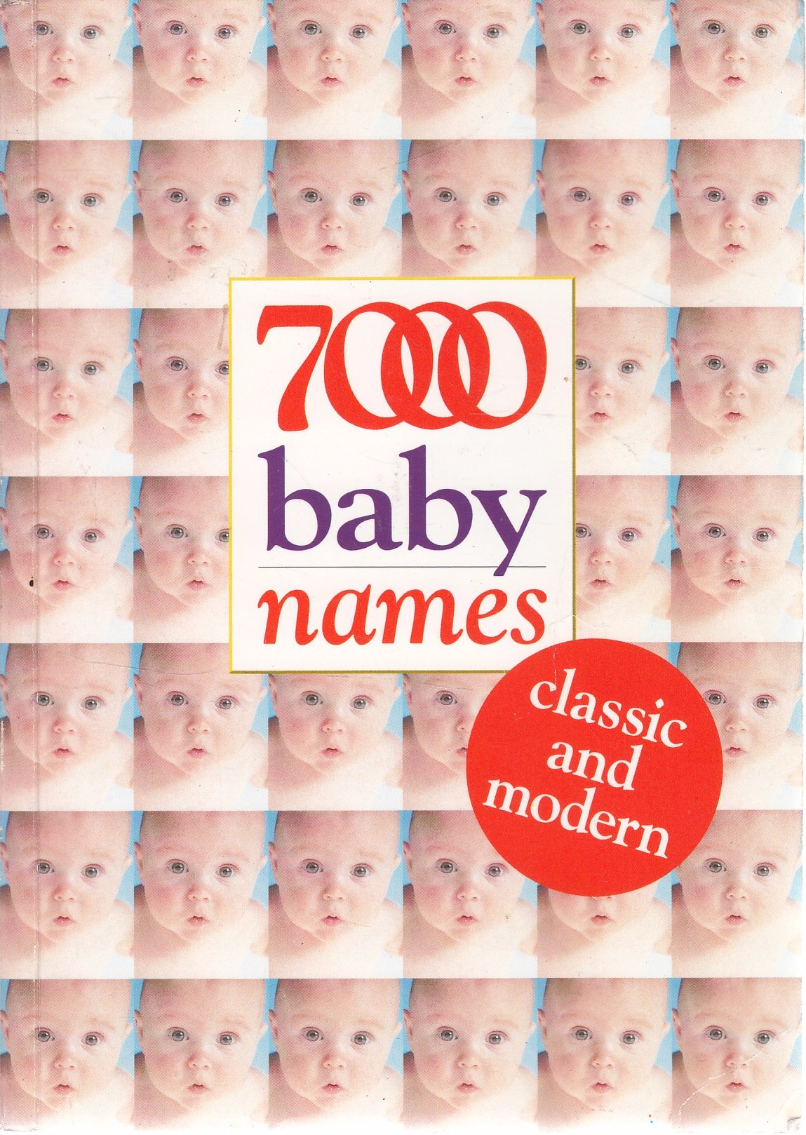 7000 Baby Names: Classic and Modern