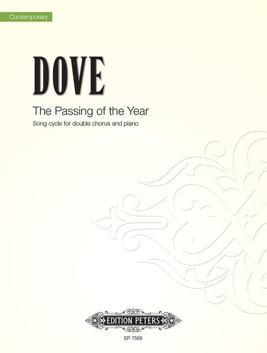 The Passing of the Year -- Song Cycle for Double Chorus and Piano (Edition Peters)