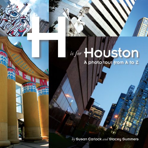 H is for Houston: A photo tour from A to Z