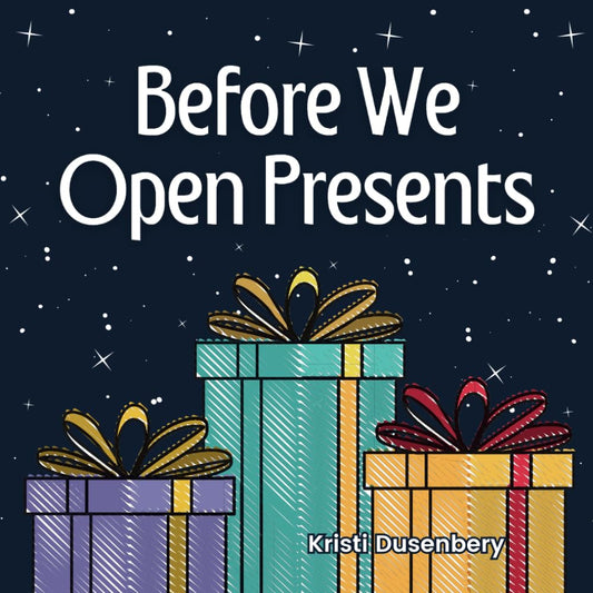 Before We Open Presents (The Before Books)