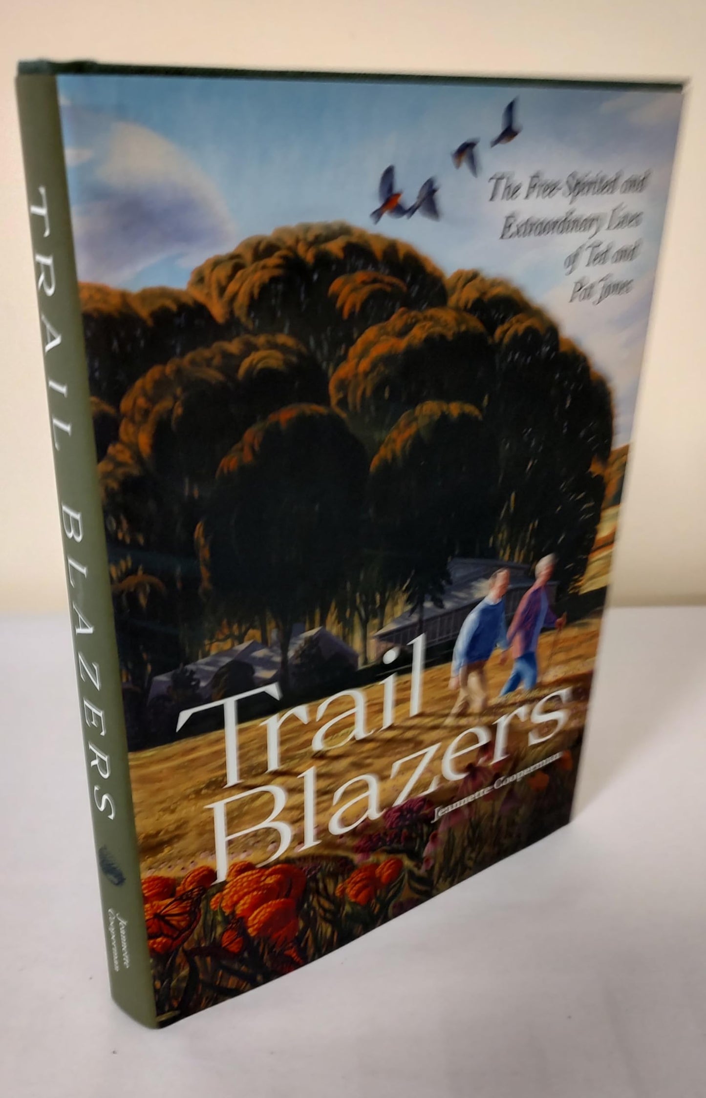 Trail Blazers: The Free-Spirited and Extraordinary Lives of Ted and Pat Jones