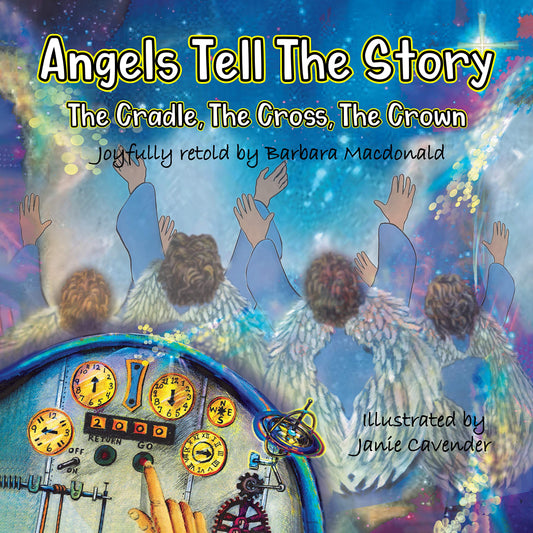 Angels Tell The Story - The Cradle, The Cross, The Crown