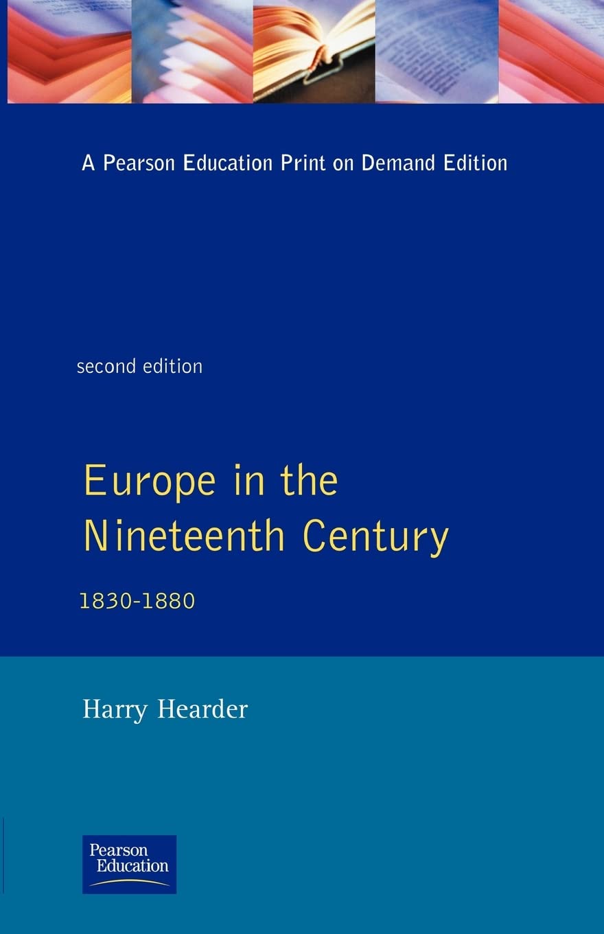 Europe in the Nineteenth Century (General History of Europe)