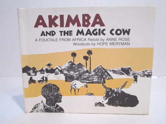 Akimba and the magic cow: A folktale from Africa