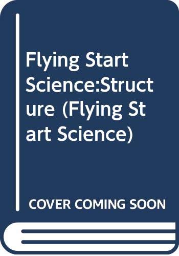 Flying Start Science:Structure (Flying Start Science)