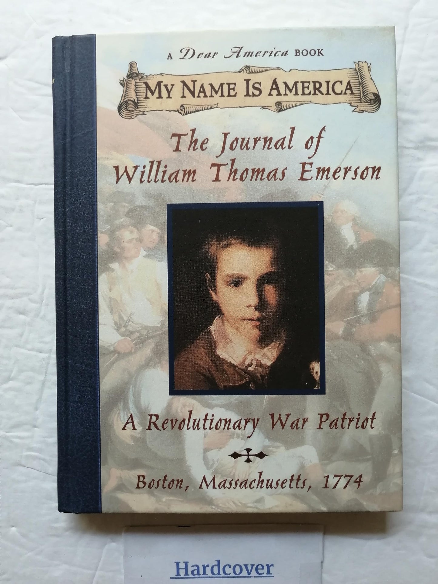 My Name Is America: The Journal Of William Thomas Emerson, A Revolutionary War Patriot