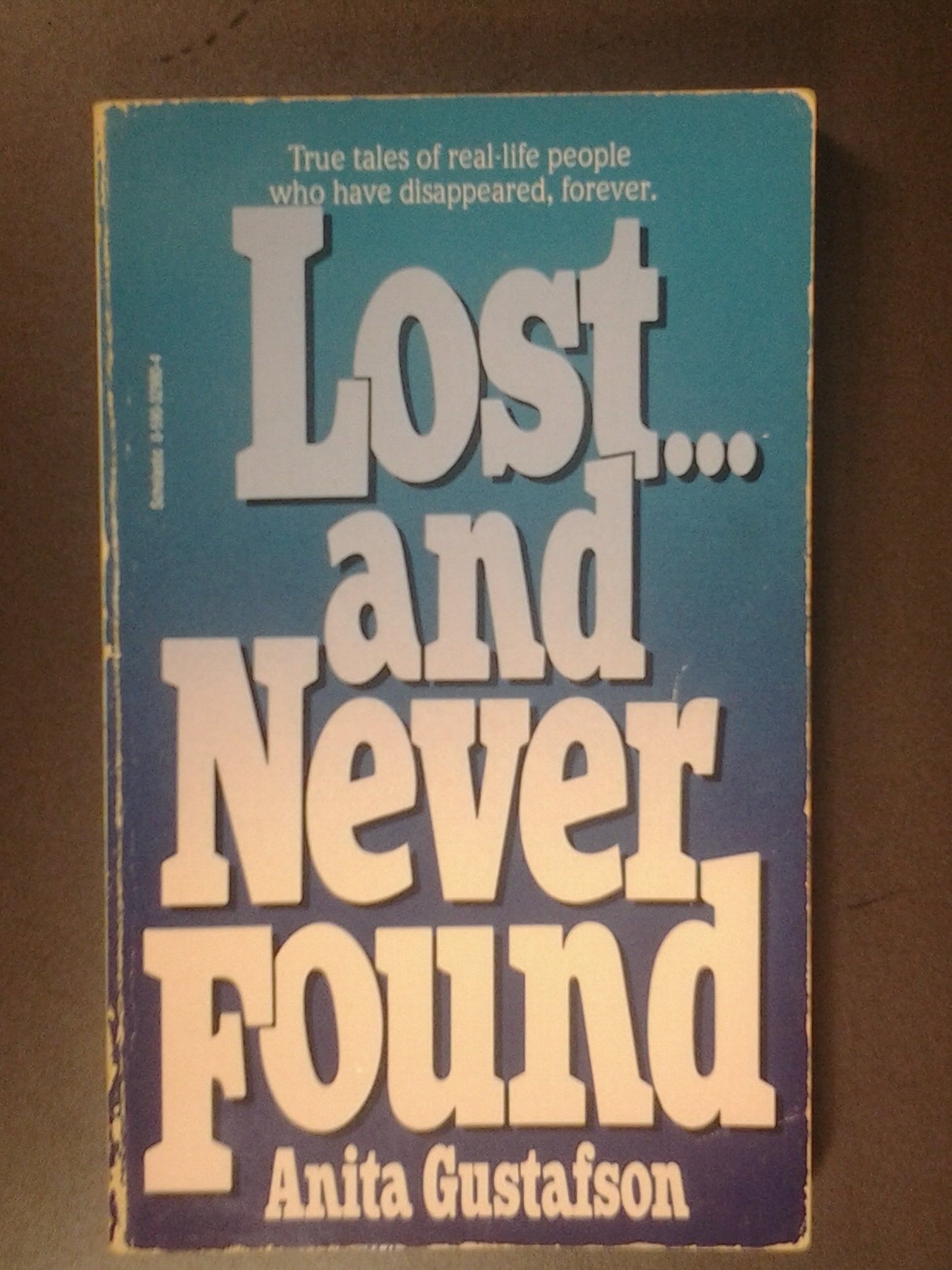 Lost-- and never found