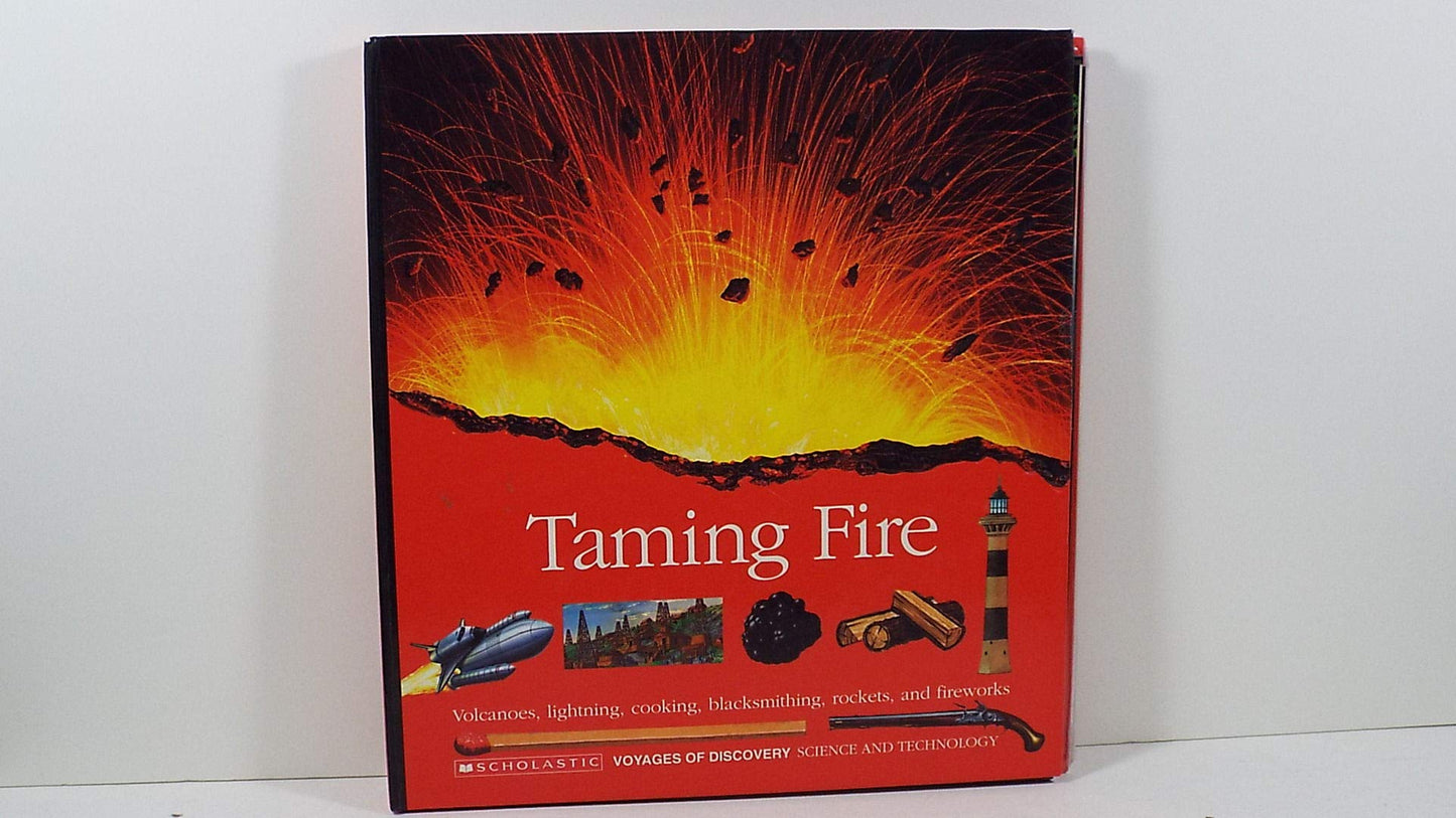 Taming Fire/Volcanoes, Lightning, Cooking, Blacksmithing, Rockets, and Fireworks/Book and Stickers (Voyages of Discovery)