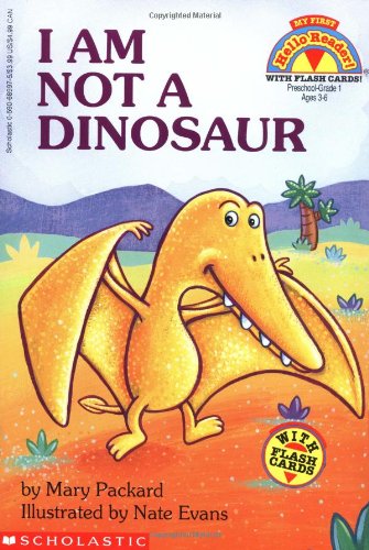 I Am Not a Dinosaur (My First Hello Reader)