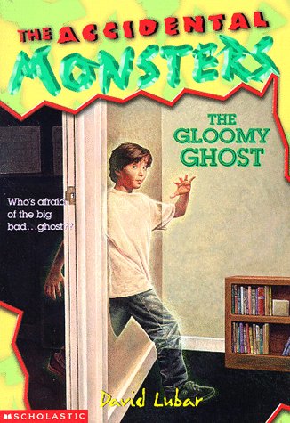 The Gloomy Ghost (ACCIDENTAL MONSTERS)