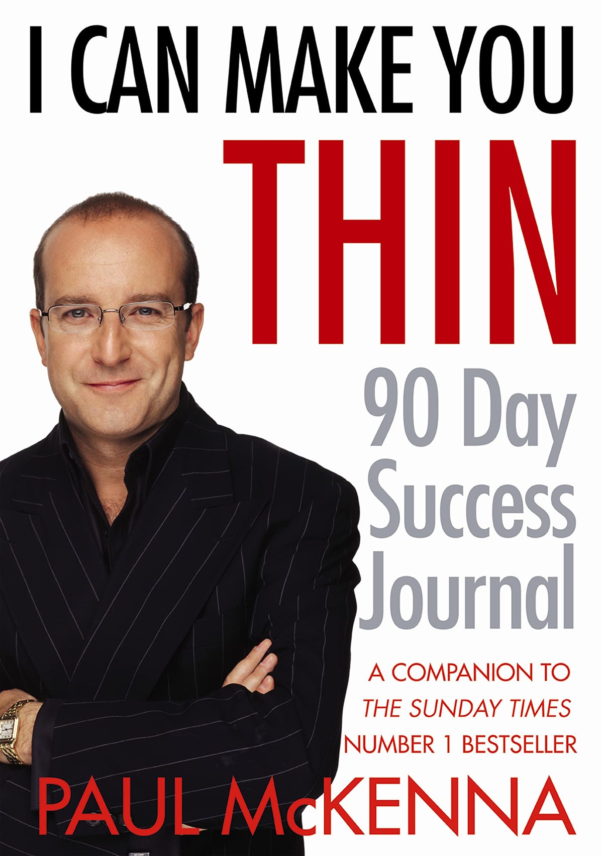 I Can Make You Thin 90-Day Success Journal by McKenna, Paul (2006) Paperback