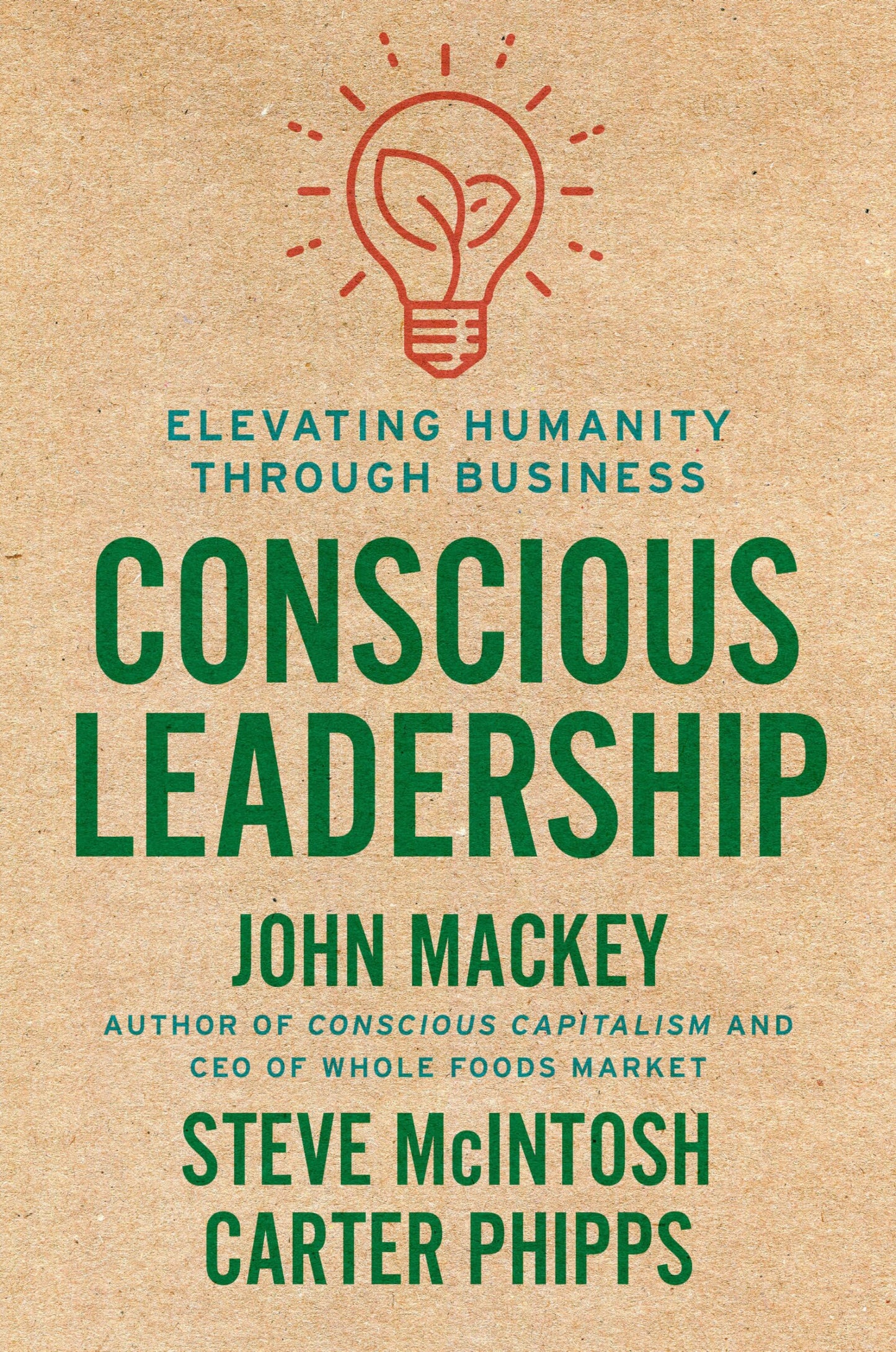Conscious Leadership: Elevating Humanity Through Business