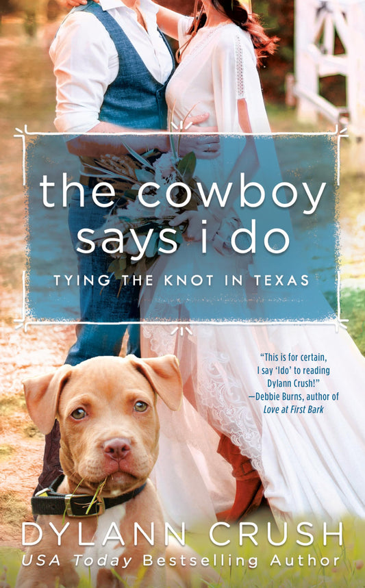 The Cowboy Says I Do (Tying the Knot in Texas)
