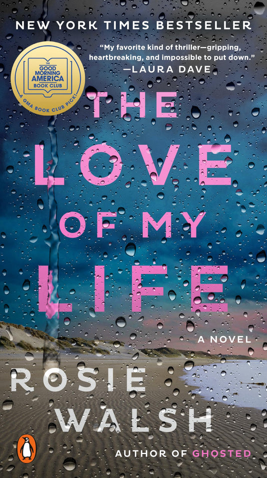 The Love of My Life: A GMA Book Club Pick: A Novel