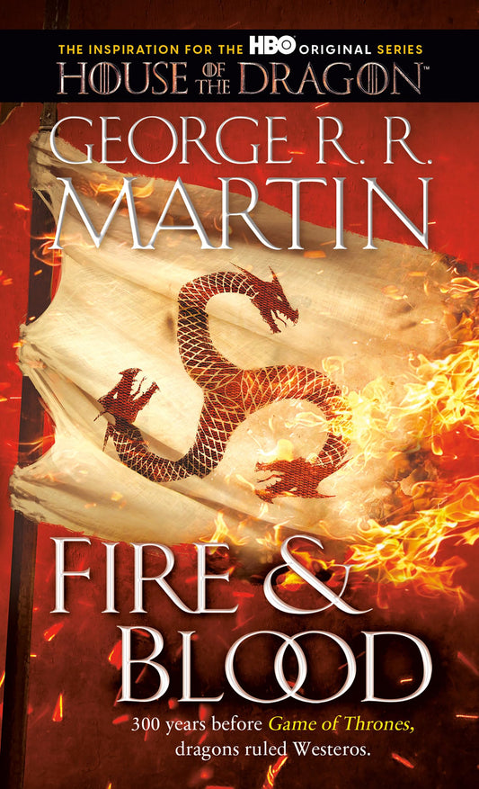 Fire & Blood: 300 Years Before A Game of Thrones (The Targaryen Dynasty: The House of the Dragon) - 4421