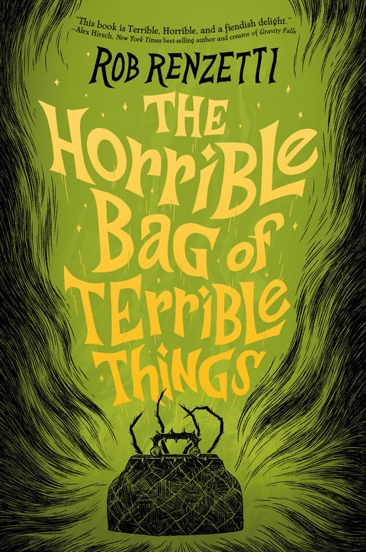 The Horrible Bag of Terrible Things #1 (The Horrible Bag Series)