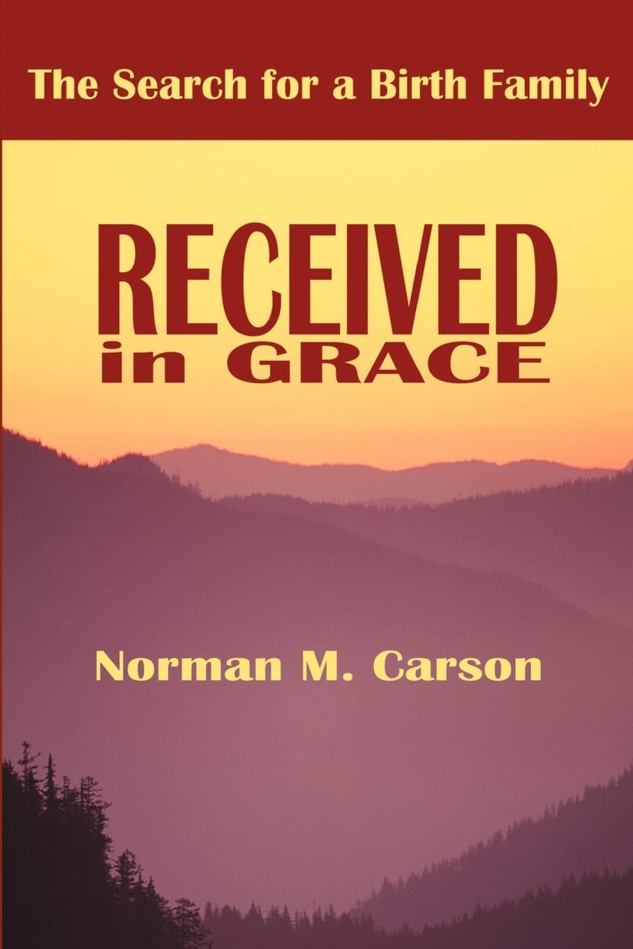 Received in Grace: The Search for a Birth Family