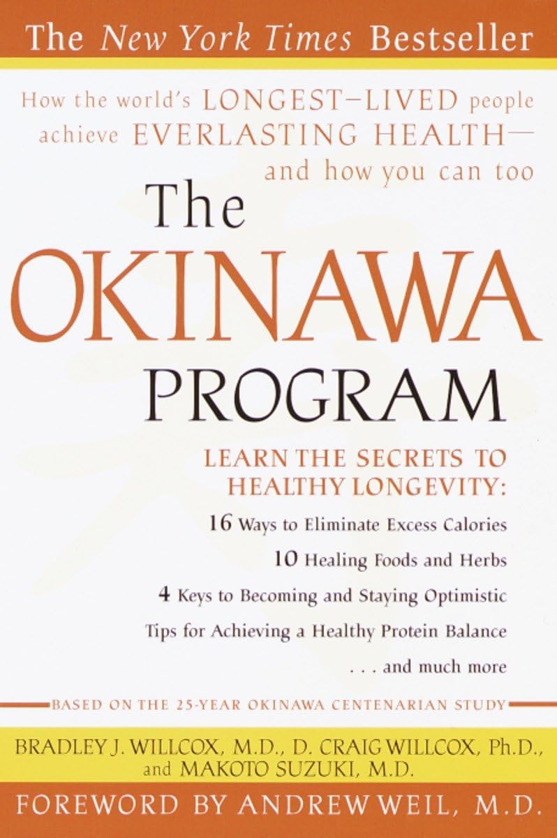 The Okinawa Program: How the World's Longest-Lived People Achieve Everlasting Health--And How You CanToo