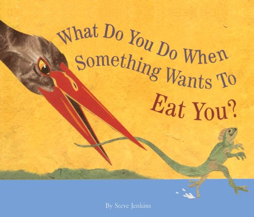 What Do You Do When Something Wants To Eat You?