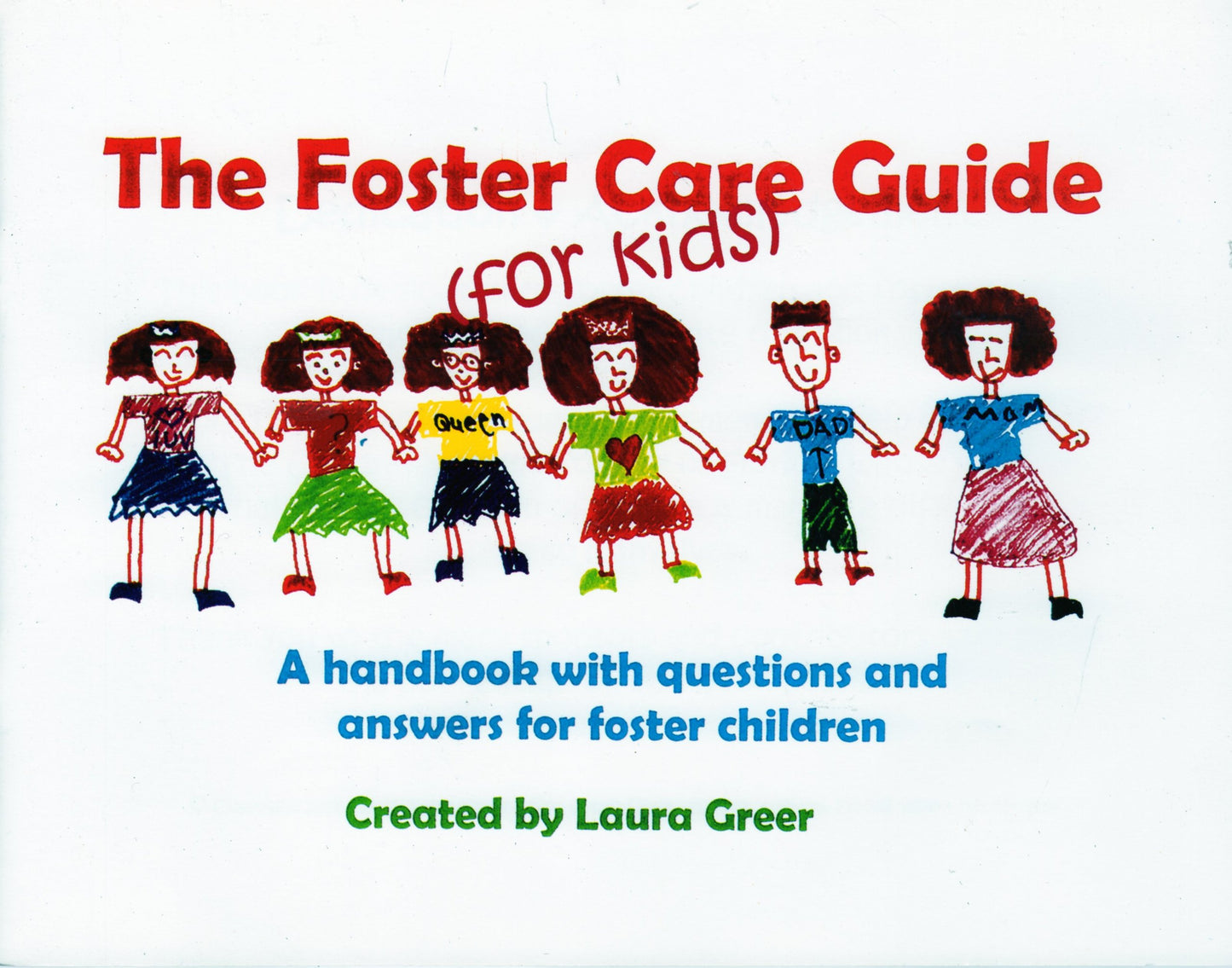 The Foster Care Guide for Kids (A Handbook with Questions and Answers for Foster Children)