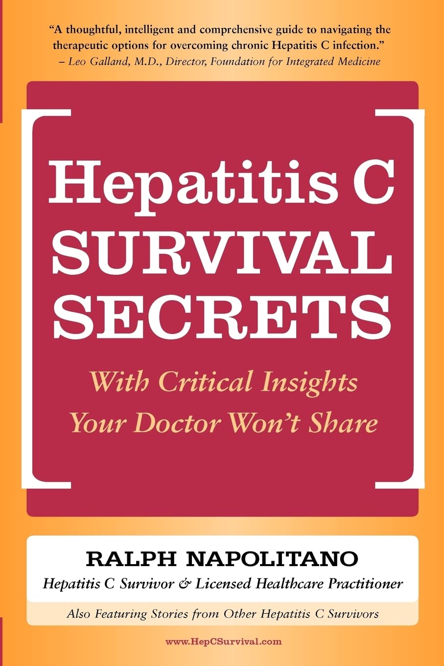 Hepatitis C Survival Secrets: With Critical Insights Your Doctor Won't Share