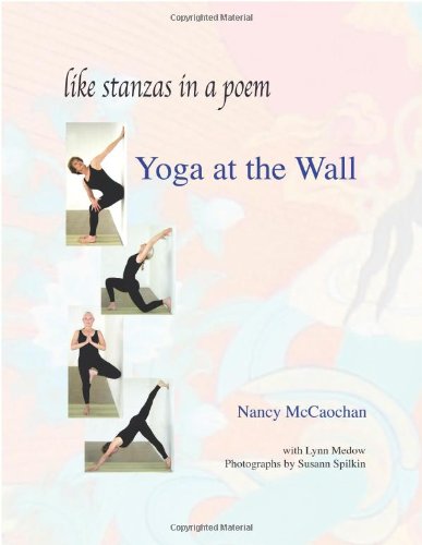 Yoga at the Wall: Like Stanzas in a Poem