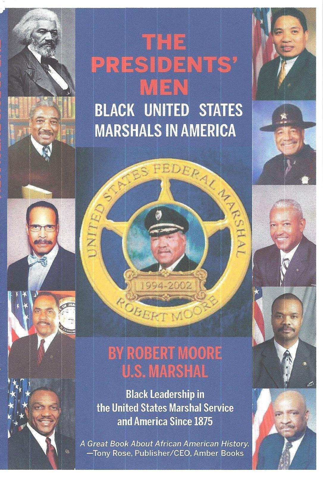 "The President's Men: Black United States Marshals in America" (The Presidents'Men:, Volume 1)
