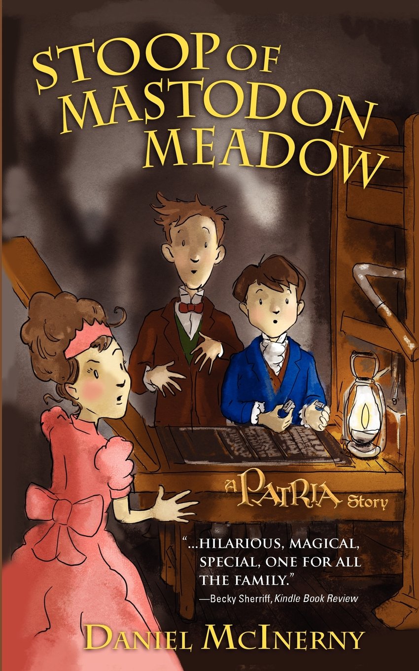Stoop of Mastodon Meadow: A Patria Story