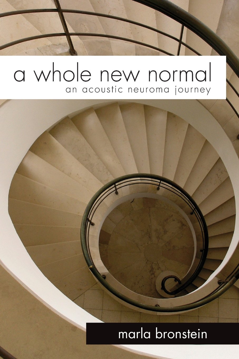 A Whole New Normal: An Acoustic Neuroma Journey