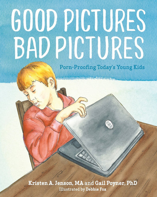 Good Pictures Bad Pictures: Porn-proofing Today's Young Kids - 8576