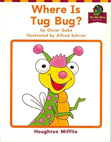 Tug Bug, on My Way Grade 1 Theme 2: Houghton Mifflin the Nation's Choice (Hm Reading 2001 2003)