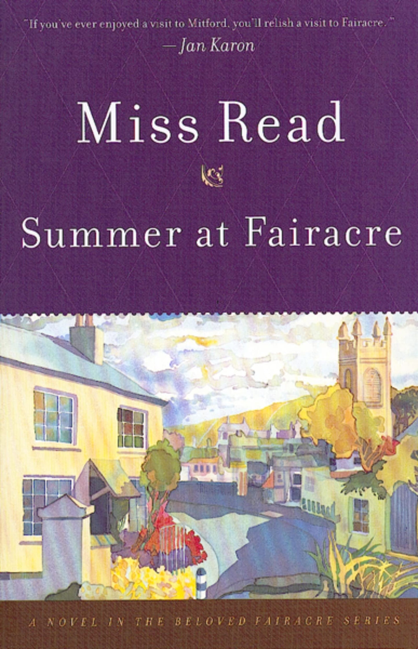 Summer At Fairacre: A Classic Story of English Village Life, Friendship, and the Countryside
