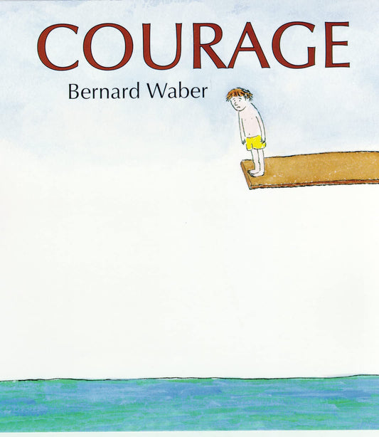 Courage: A Book for Anyone Leaping into Something New – A Heartfelt Picture Book About Bravery and Heroes for Kids (Ages 4-8)