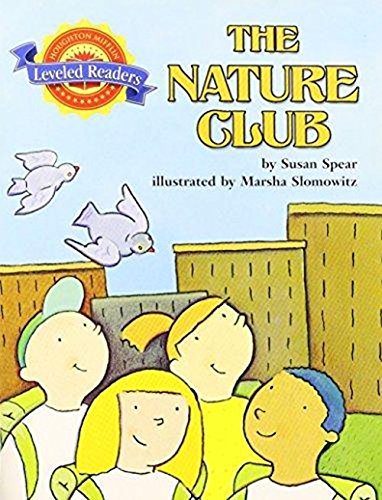 Houghton Mifflin Reading Leveled Readers: Fo Bio 2.5.5 Above Level the Nature Club