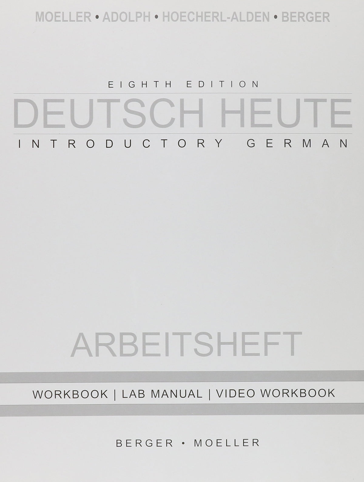 Workbook with Lab Manual for Moeller’s Deutsch Heute: Introductory German, 8th