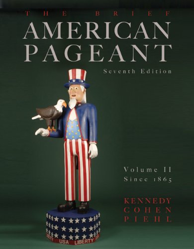 The Brief American Pageant: Volume II - Since 1865
