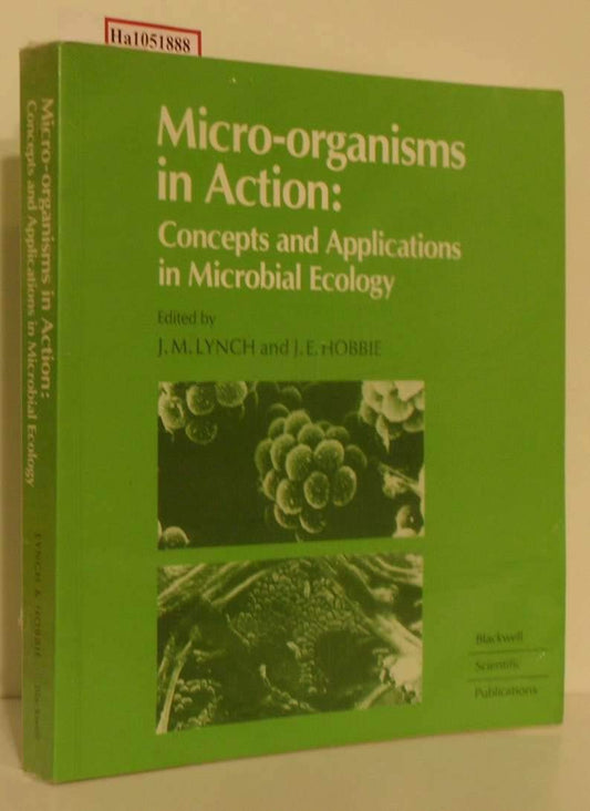 Micro-Organisms in Action: Concepts and Applications in Microbial Ecology