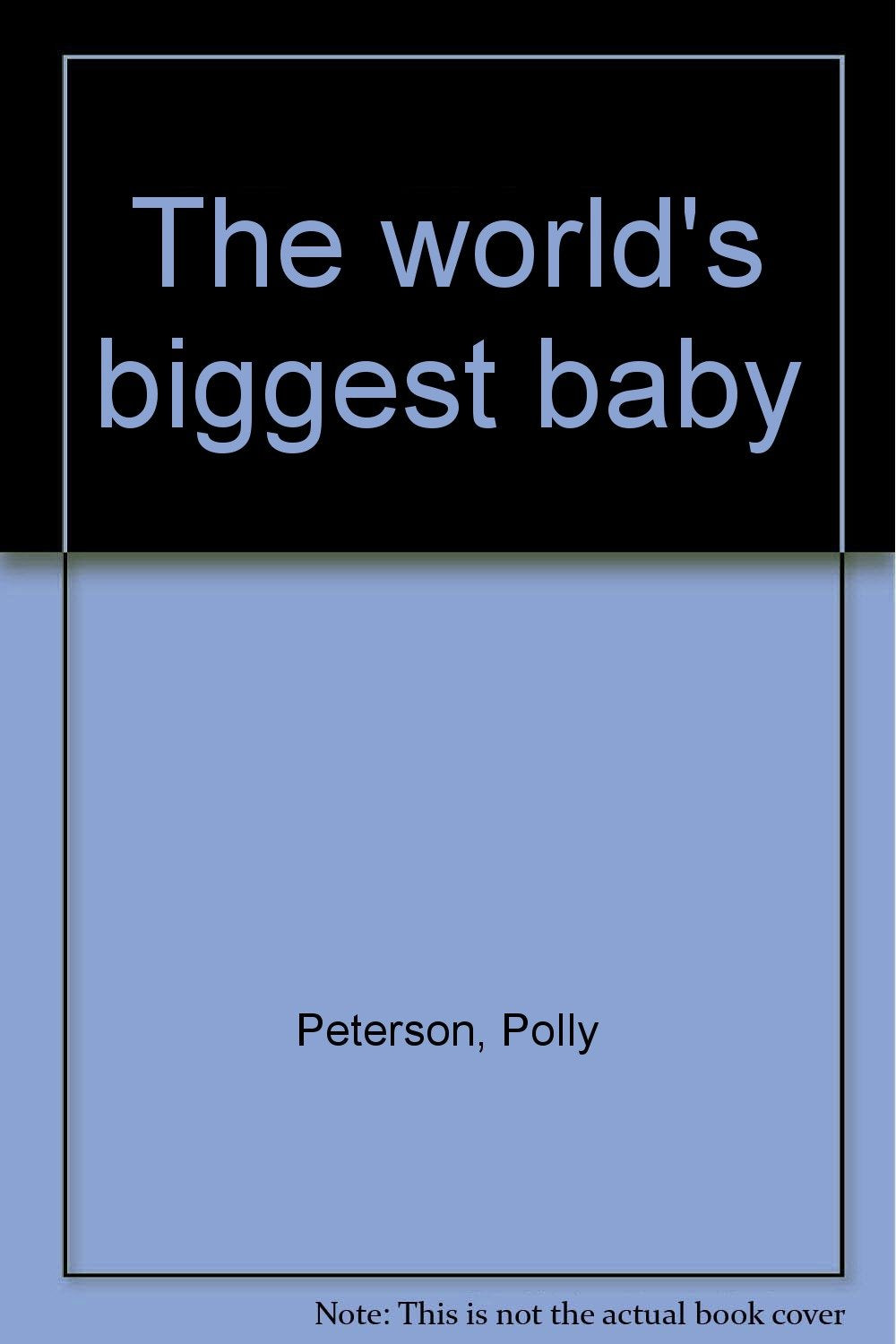 The world's biggest baby