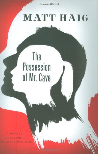 The Possession of Mr. Cave: A Novel - 5566
