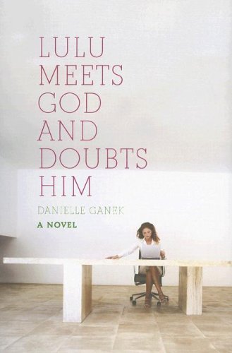 Lulu Meets God and Doubts Him