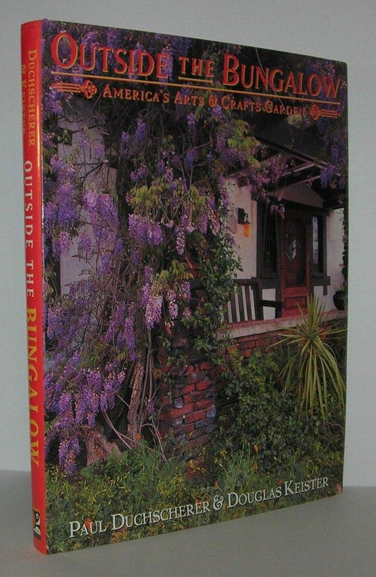 Outside the Bungalow: America's Arts and Crafts Garden - 3825