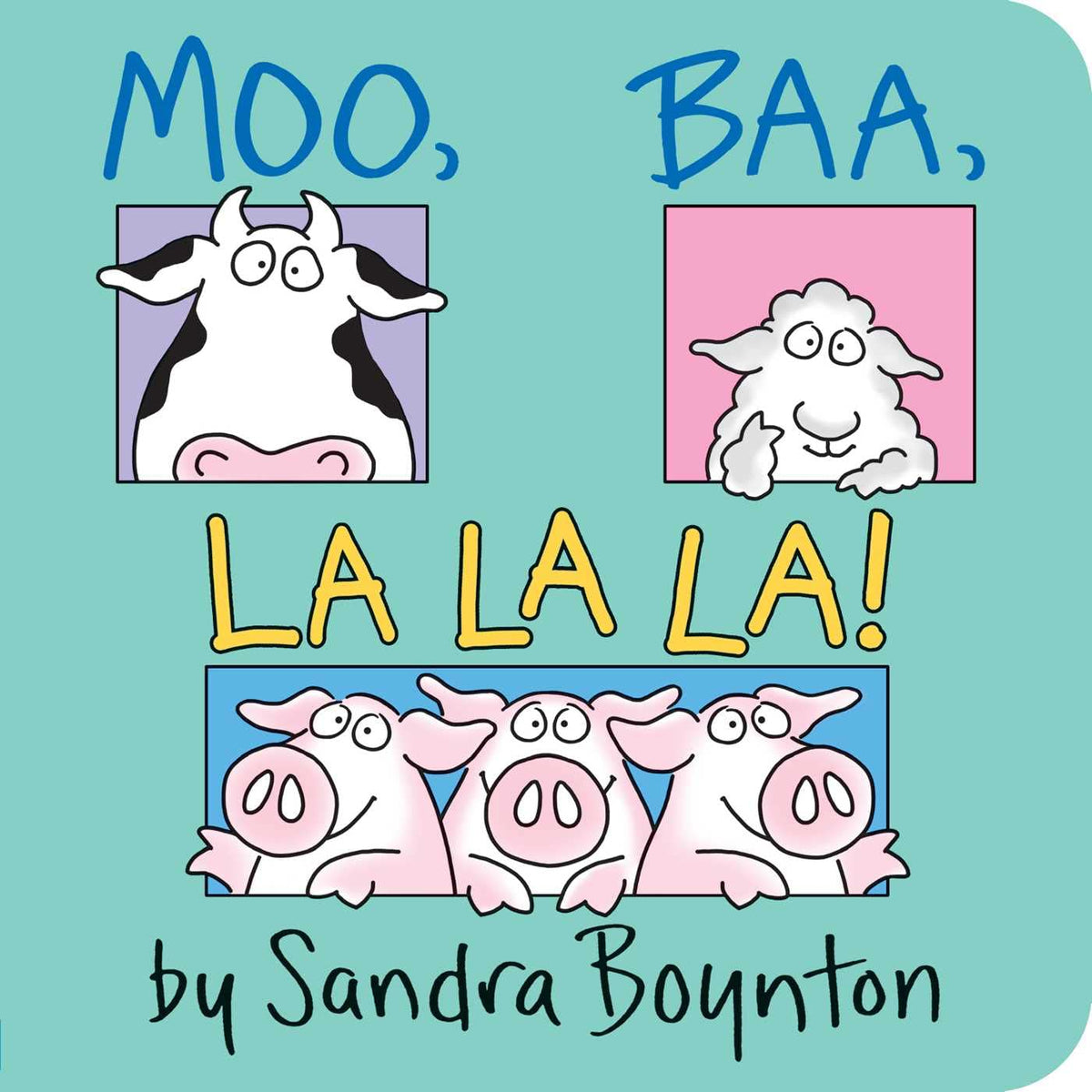 Moo, Baa, La La La! (Boynton on Board)