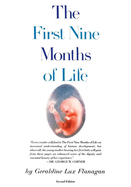 The First Nine Months of Life