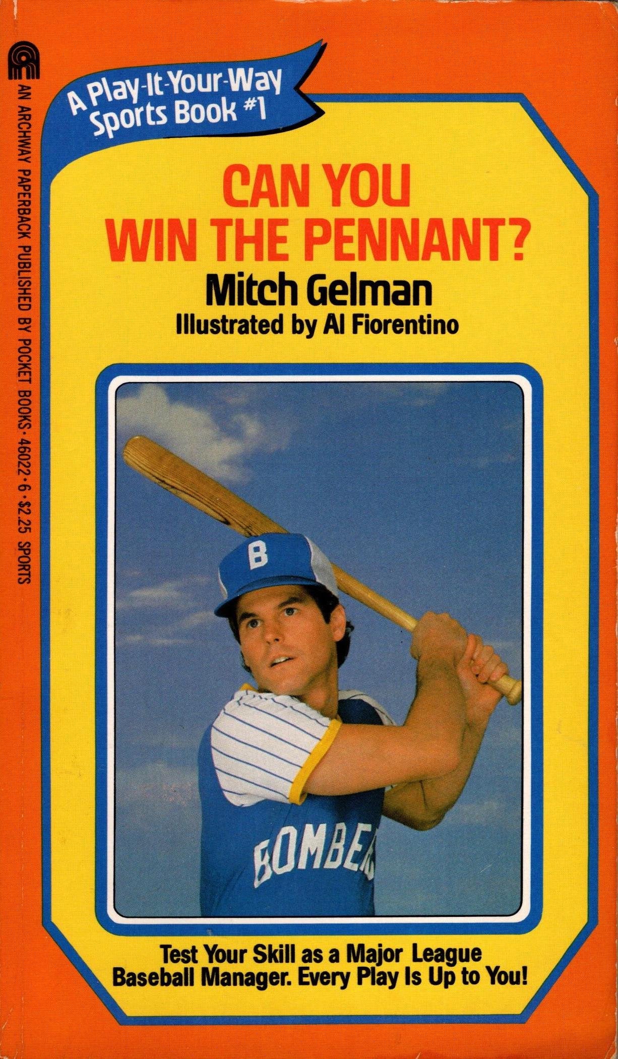 Can You Win the Pennant?: A Play-It-Your-Way Sports Book, Number One