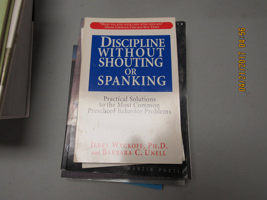 Discipline Without Shouting or Spanking: Practical Solutions to the Most Common Preschool Behavior Problems