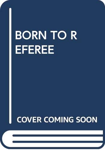 Born to Referee