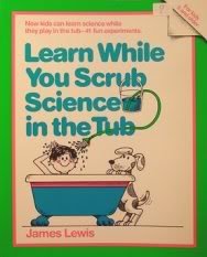 Learn While You Scrub, Science in the Tub