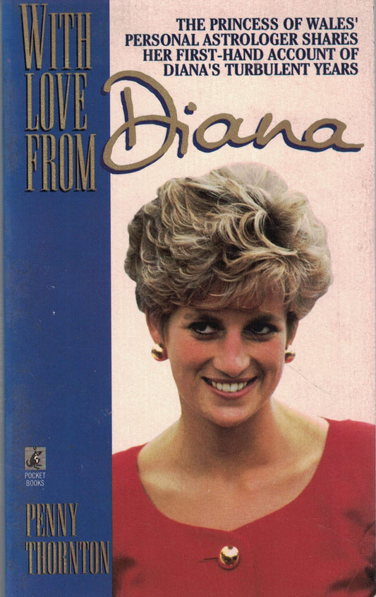 With Love from Diana: the Princess of Wales' Personal Astrologer Shares Her First-Hand Account of Diana's Turbulent Years
