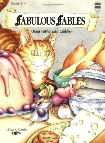 Fabulous Fables: Using Fables With Children/ Grades 2-4